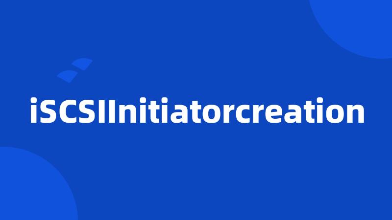 iSCSIInitiatorcreation