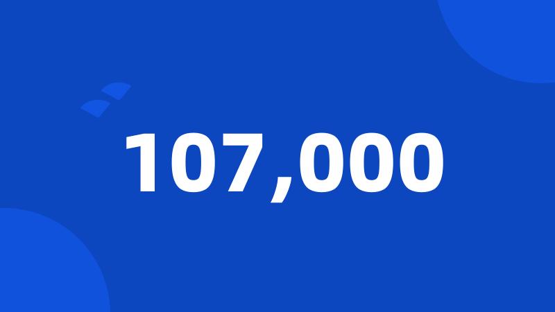 107,000