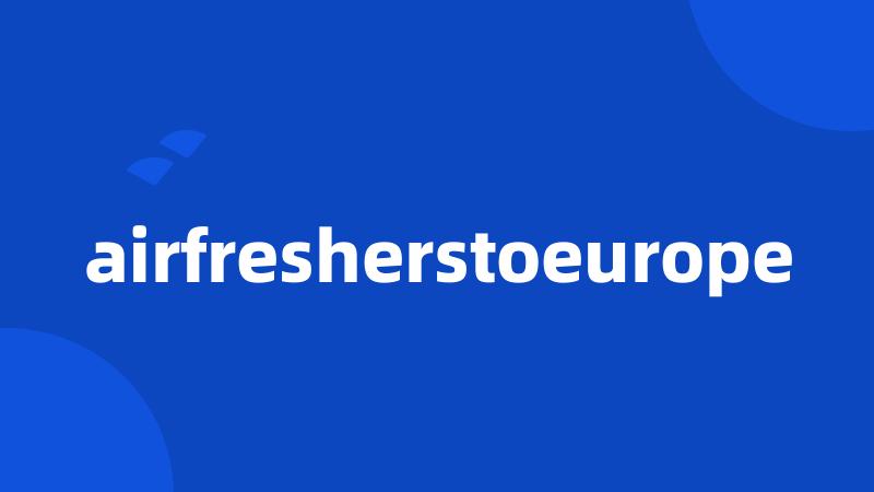 airfresherstoeurope