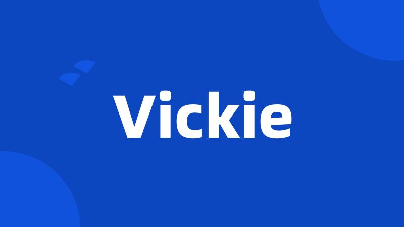 Vickie