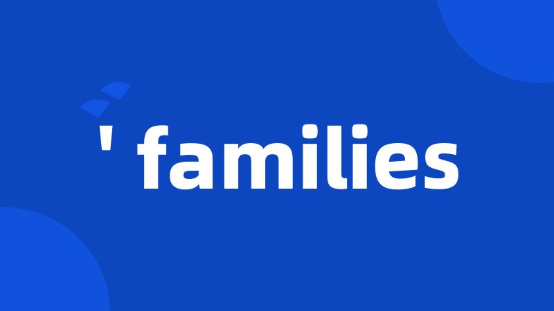 ' families