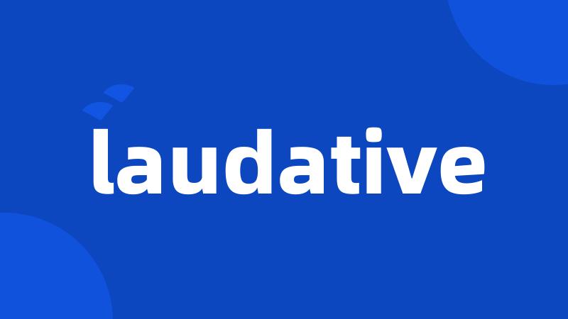 laudative