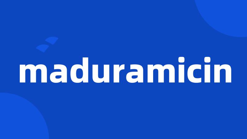 maduramicin