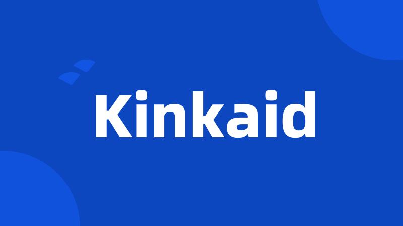 Kinkaid