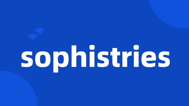 sophistries