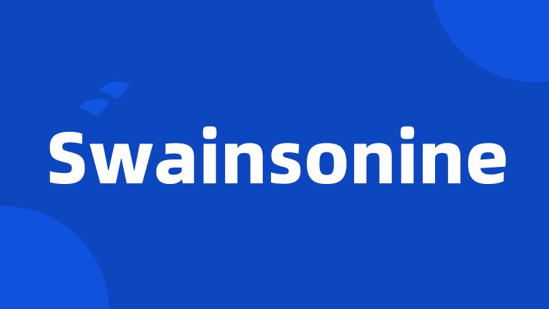 Swainsonine