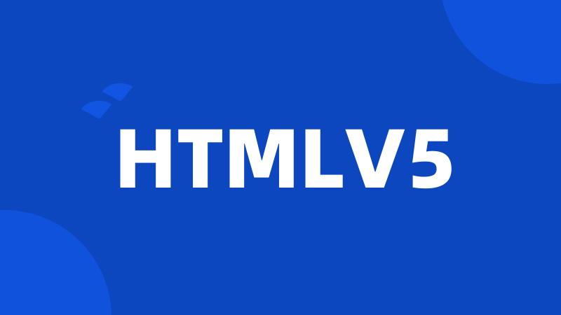 HTMLV5