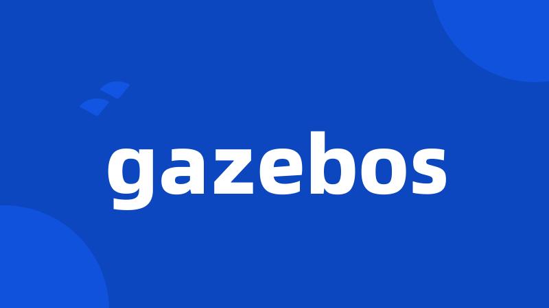 gazebos