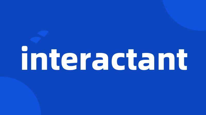 interactant