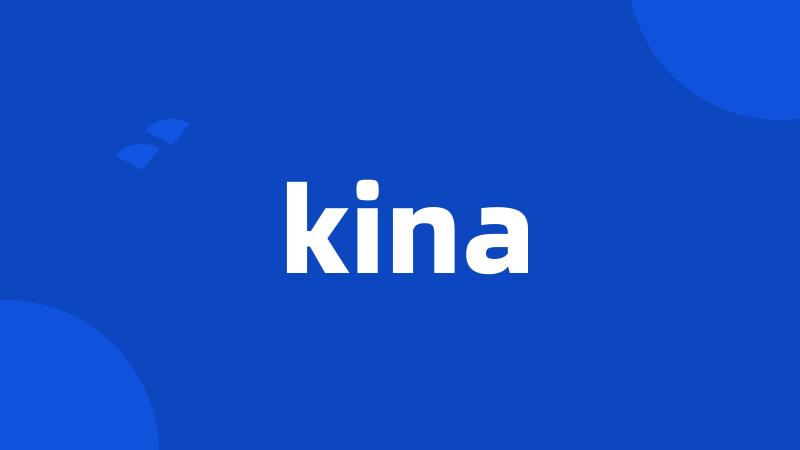 kina