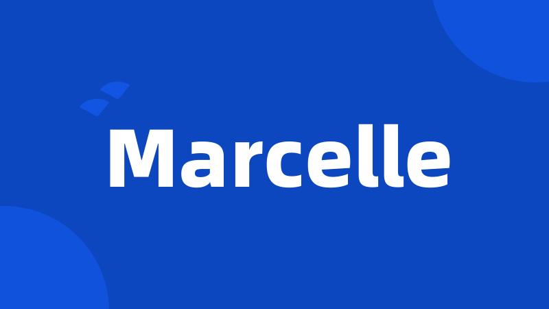 Marcelle