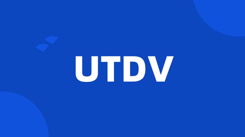 UTDV