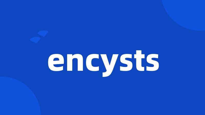 encysts