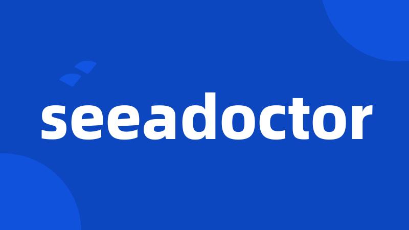 seeadoctor