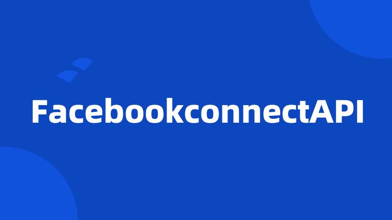 FacebookconnectAPI