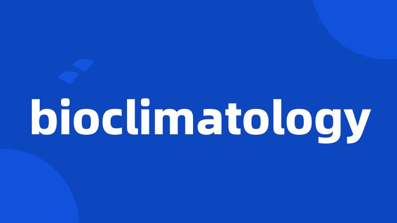 bioclimatology