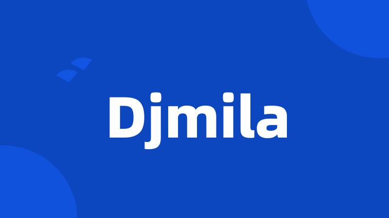 Djmila