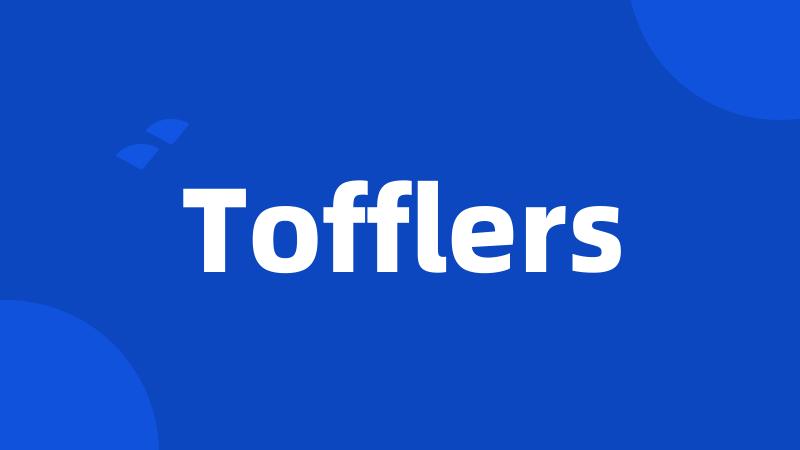 Tofflers