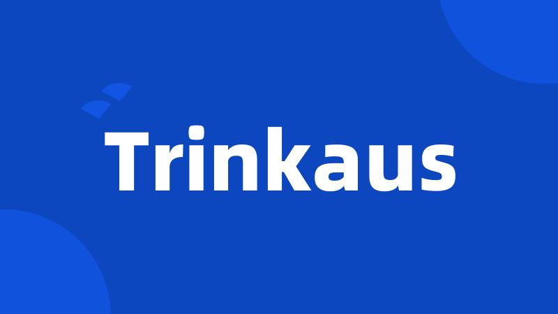 Trinkaus