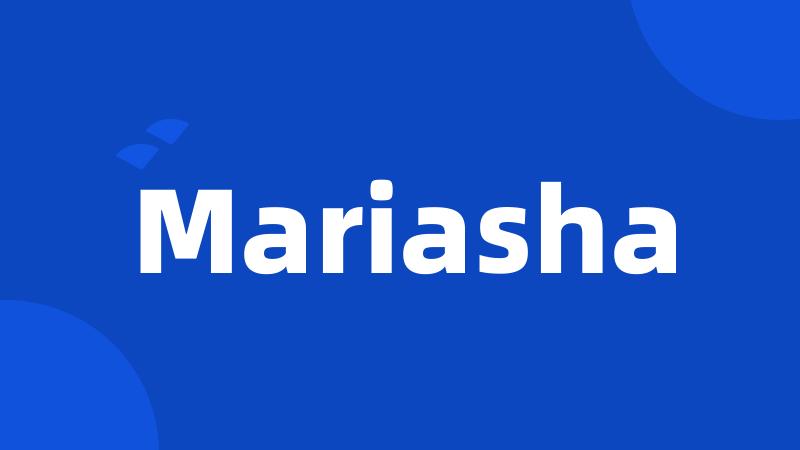 Mariasha