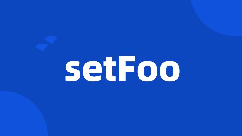 setFoo