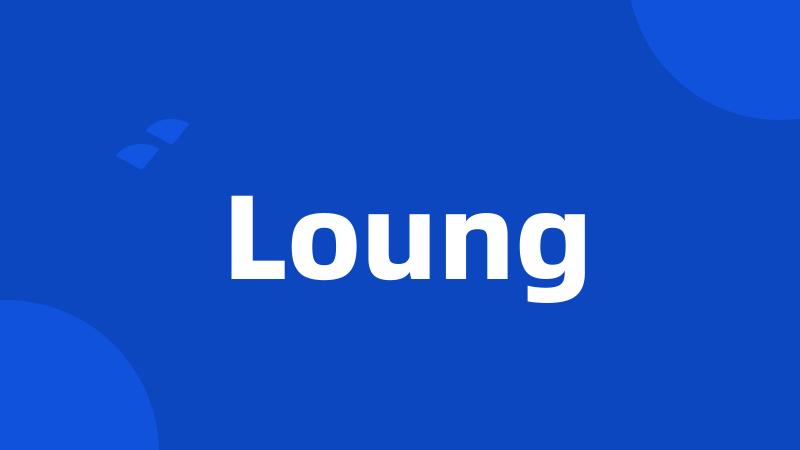 Loung