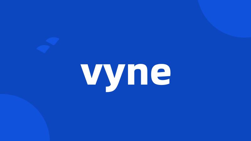 vyne