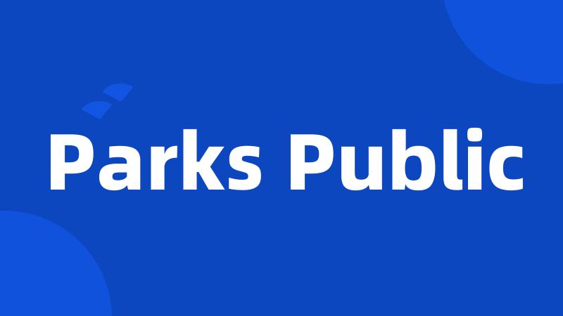 Parks Public