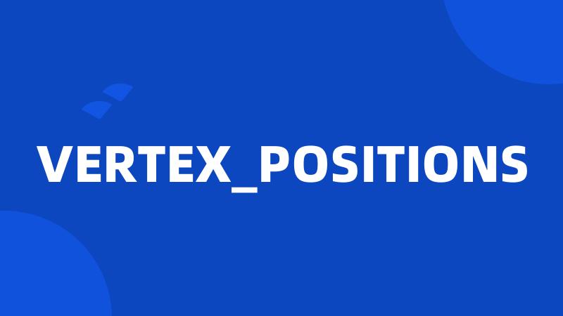 VERTEX_POSITIONS