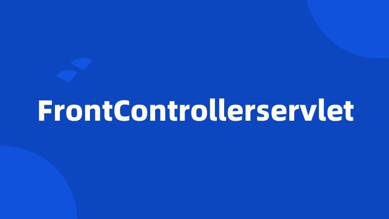 FrontControllerservlet