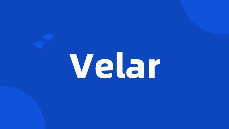 Velar