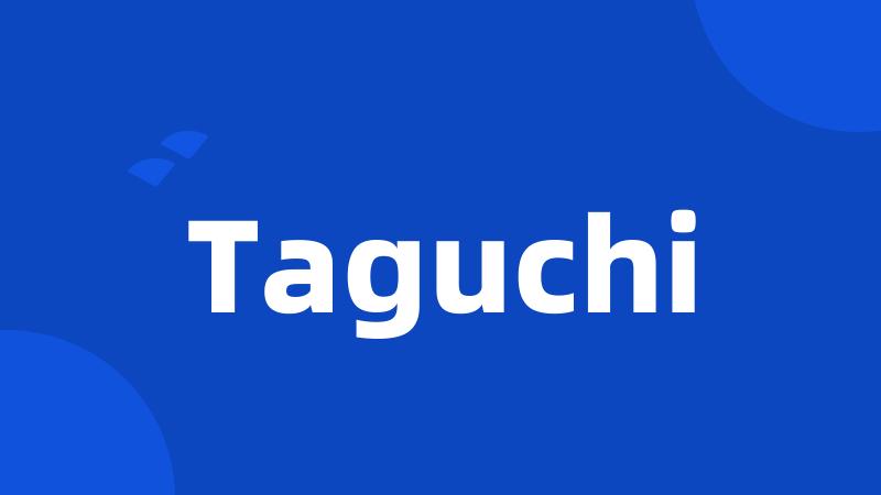 Taguchi