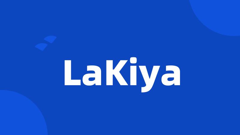 LaKiya