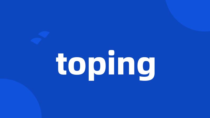 toping