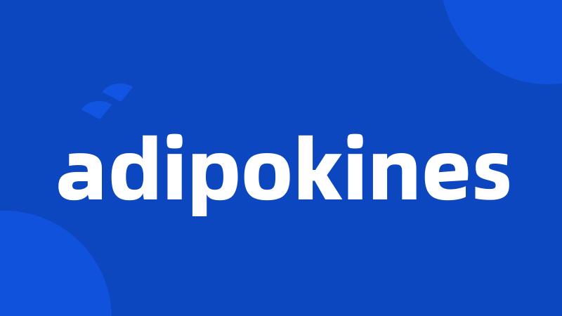 adipokines