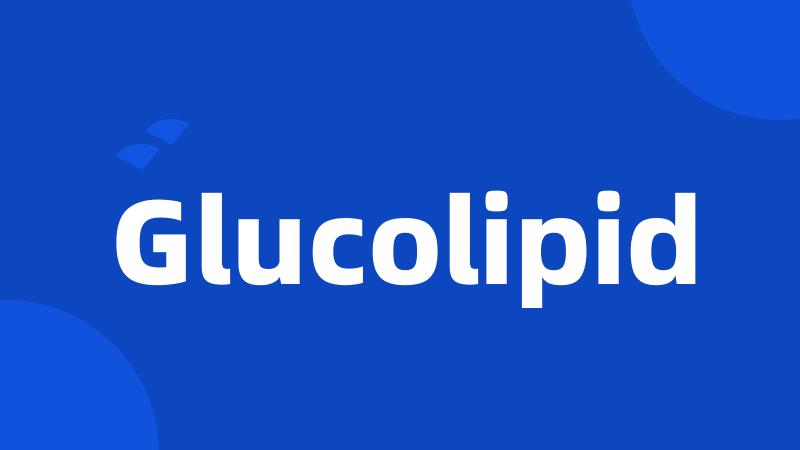 Glucolipid