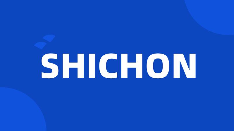 SHICHON