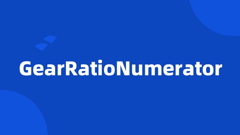 GearRatioNumerator