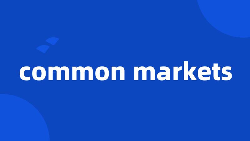 common markets