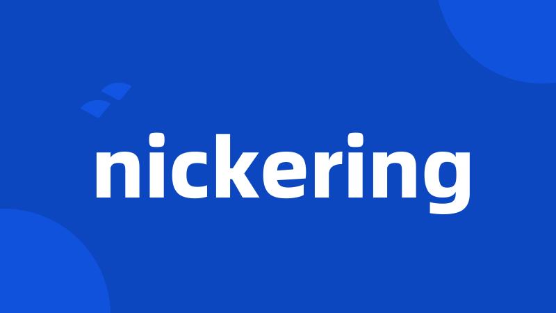 nickering