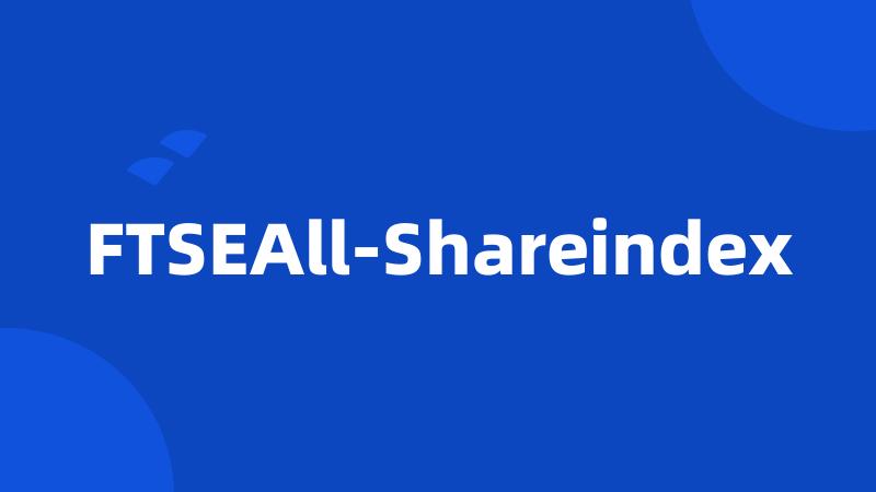 FTSEAll-Shareindex