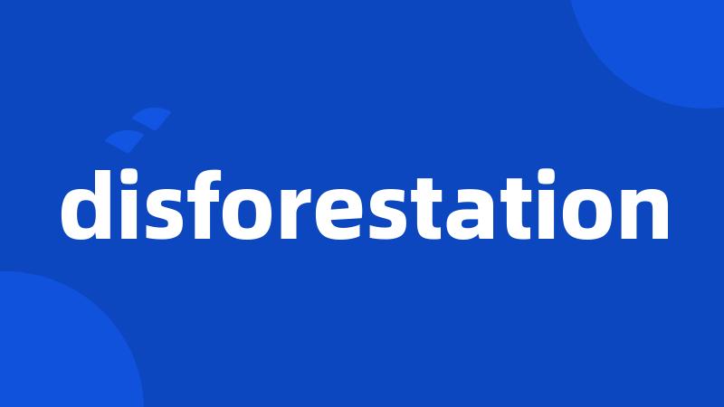 disforestation