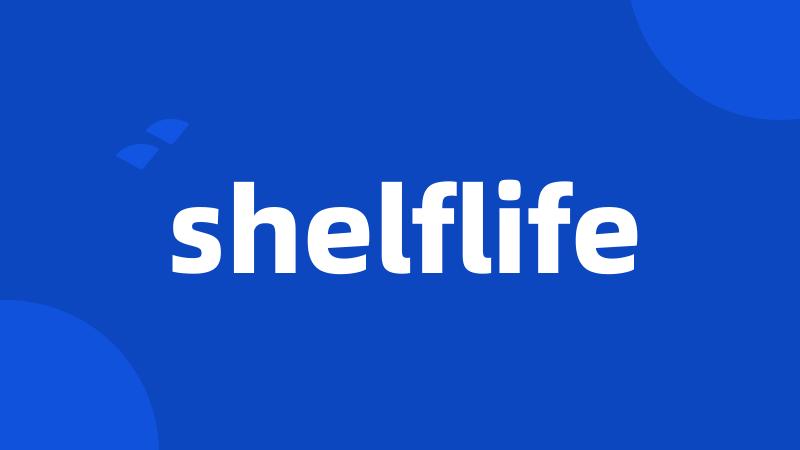 shelflife