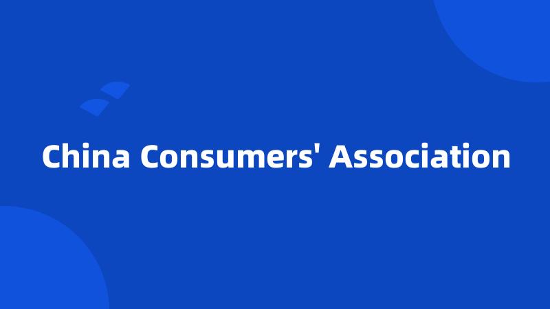 China Consumers' Association