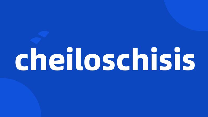 cheiloschisis