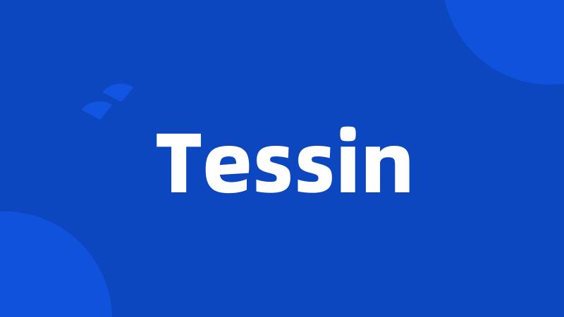 Tessin