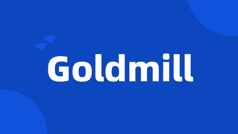 Goldmill