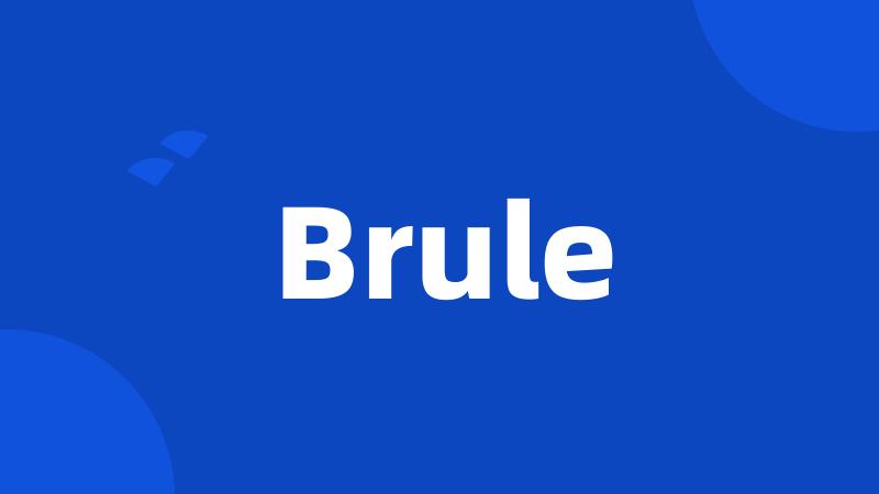 Brule