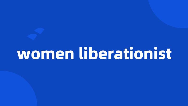 women liberationist