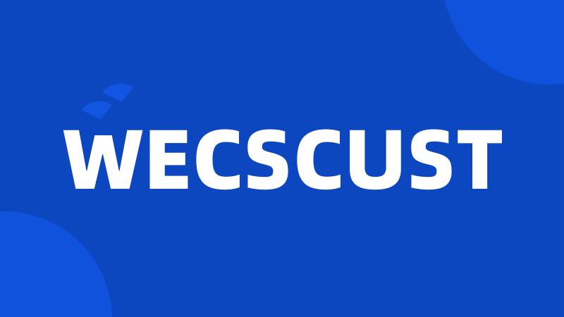 WECSCUST